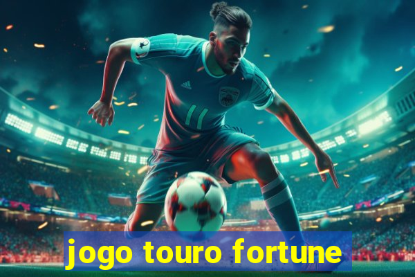 jogo touro fortune